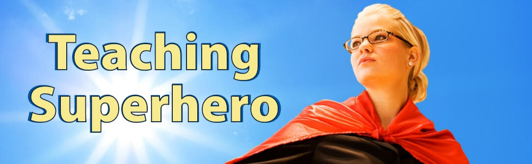 Teaching Superhero Teaching Superhero